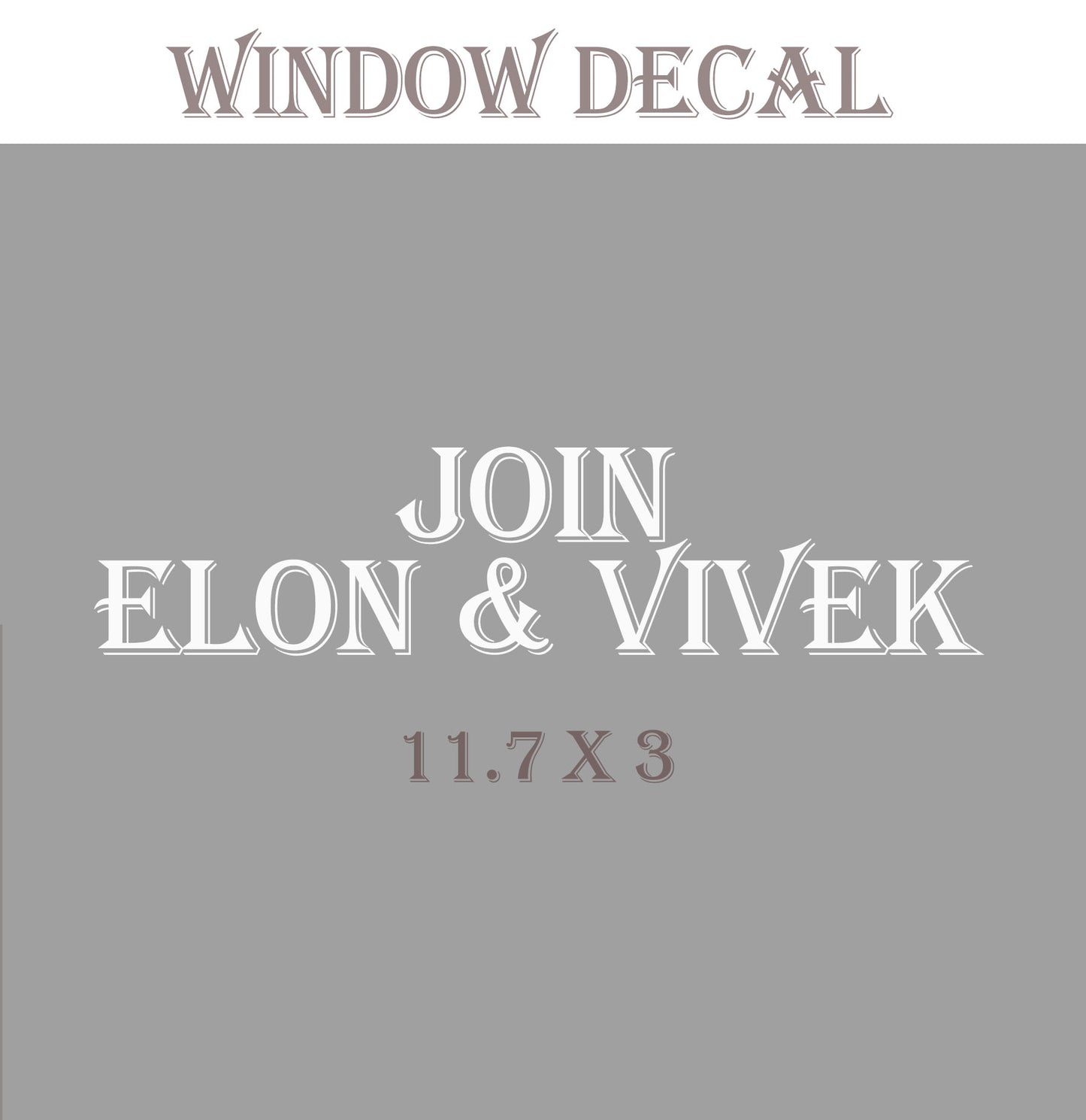 Vinyl Car Window Sticker - Join Elon & Vivek - White Vinyl